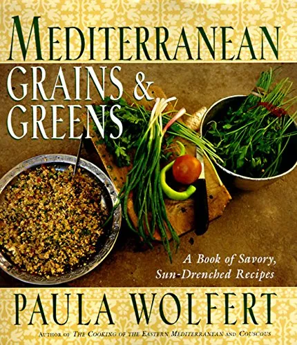 (Mediterranean) Paula Wolfert. Mediterranean Grains and Greens: A Book of Savory, Sun-Drenched Recipes.